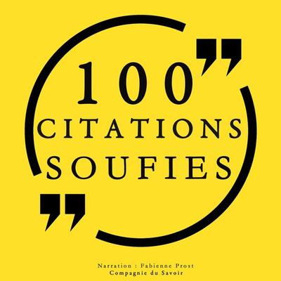 100 citations soufies - Al-Alawi,Attar,Kharaqânî,Rûmî,Ibn Arabi, Audio, 9782821111813