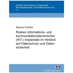 Risiken informations- und kommunikationstechnischer (IKT-)Implantate im Hinblick auf Datenschutz und, Fachbücher von Sascha Theissen