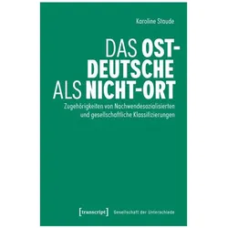 Das Ostdeutsche als Nicht-Ort, Fachbücher von Karoline Staude