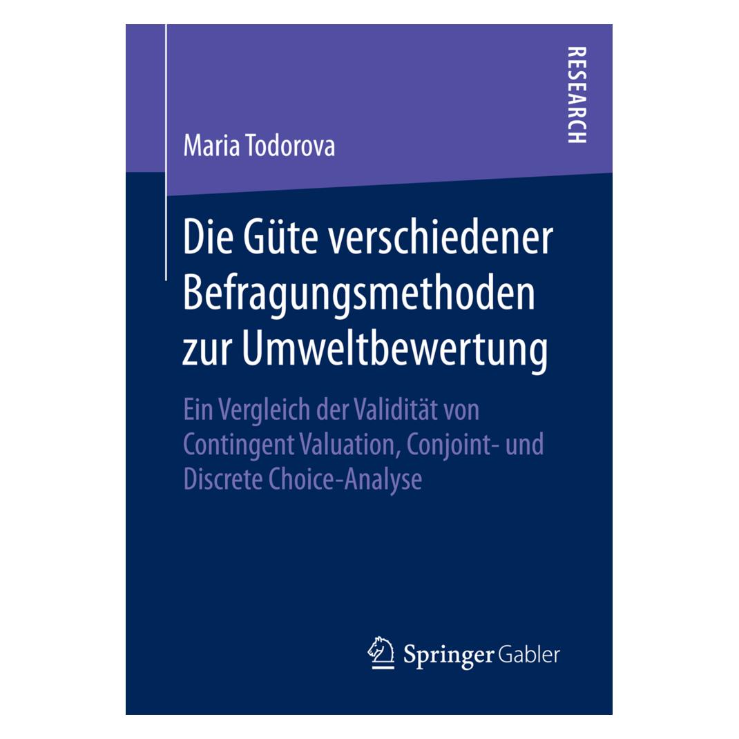 Springer Die Güte verschiedener Befragungsmethoden zur Umweltbewertung (Deutsch, Softcover, Maria Todorova) (55810144)