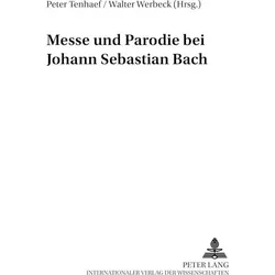 Messe und Parodie bei Johann Sebastian Bach, Fachbücher von Peter Werbeck Tenhaef, Walter Werbeck, Peter Tenhaef