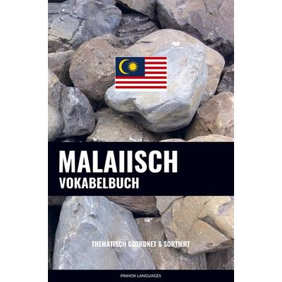 Malaiisch Vokabelbuch, Taschenbuch von Pinhok Languages, Sweek, 978-94-036-2975-9