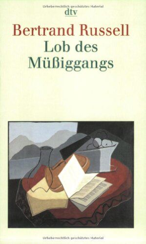 Bertrand Russell - Lob des Müßiggangs - Preis vom 01.10.2026 17:08:56 h