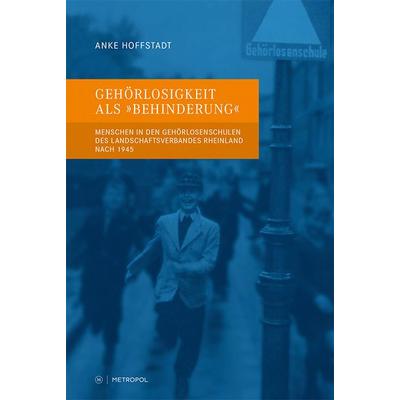 Gehörlosigkeit als „Behinderung“, Paperback von Anke Hoffstadt, Metropol-Verlag, 978-3-86331-412-5