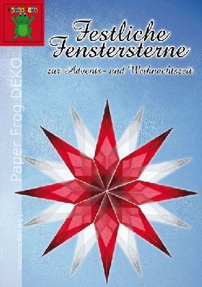 Alexandra Dirk - Festliche Fenstersterne zur Advents- und Weihnachtszeit: Sterne aus Transparentpapier - Preis vom 07.10.2026 11:45:10 h