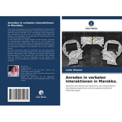 Anreden in verbalen Interaktionen in Marokko., Taschenbuch von Laila Zhaoui, Verlag Unser Wissen, 978-620-4-18126-4