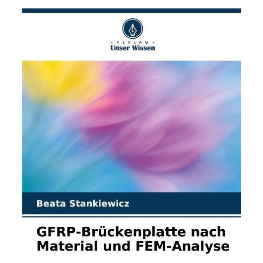 Umbreit GFRP-Brückenplatte nach Material und FEM-Analyse (Deutsch, Softcover, Beata Stankiewicz) (69143288)