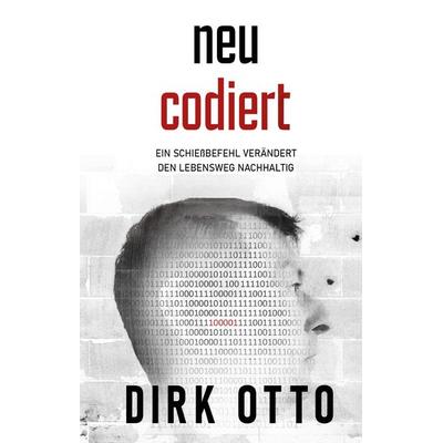 Neu codiert, Gebundene Ausgabe von Dirk Otto, Tredition, 978-3-347-46928-0