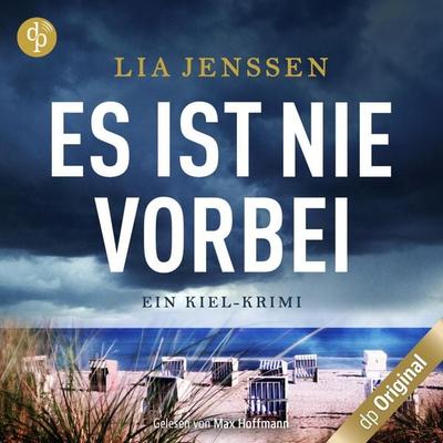 Es ist nie vorbei - Ein Kiel-Krimi - Lia Jenssen, Audio, 9783986371623