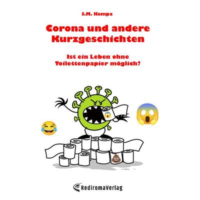 Corona und andere Kurzgeschichten, Taschenbuch von J.M. Kempa, Rediroma-Verlag, 978-3-96103-962-3