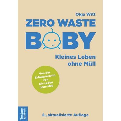 Zero Waste Baby, Taschenbuch von Olga Witt, Tectum Wissenschaftsverlag, 978-3-689-00384-5