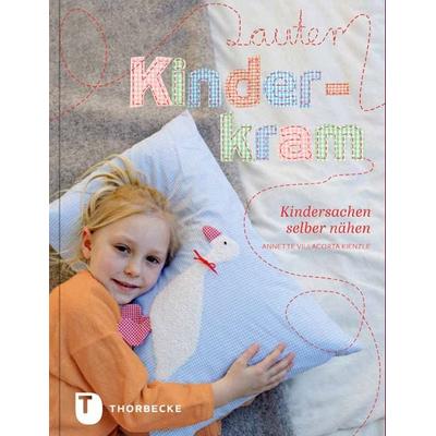 Lauter Kinderkram, Gebundene Ausgabe von Annette Villacorta Kienzle, Jan Thorbecke Verlag