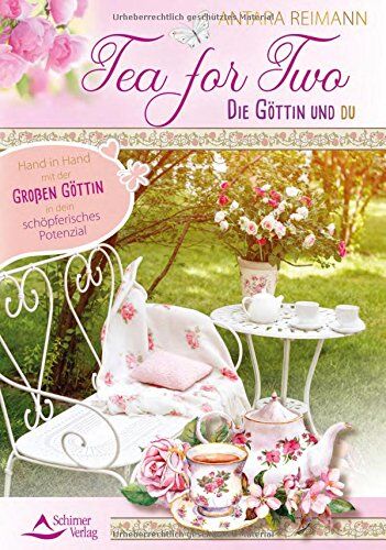 Antara Reimann - Tea for Two – die Göttin und du: Hand in Hand mit der Großen Göttin in dein schöpferisches Potenzial - Preis vom 18.10.2026 19:22:15 h