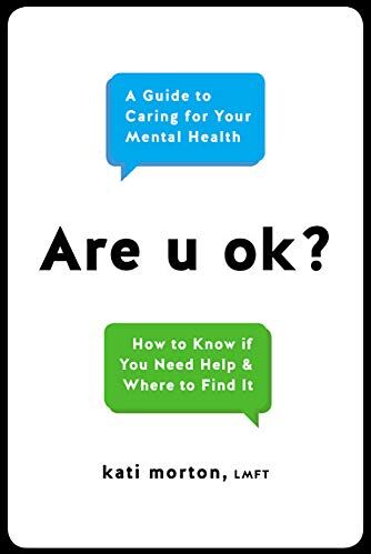 Kati Morton - Are u ok?: A Guide to Caring for Your Mental Health - Preis vom 04.10.2026 03:51:26 h