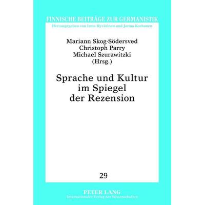 Sprache und Kultur im Spiegel der Rezension, Gebundene Ausgabe von , Peter Lang GmbH, Internationaler Verlag der Wissenschaften, 978-3-631-63718-0