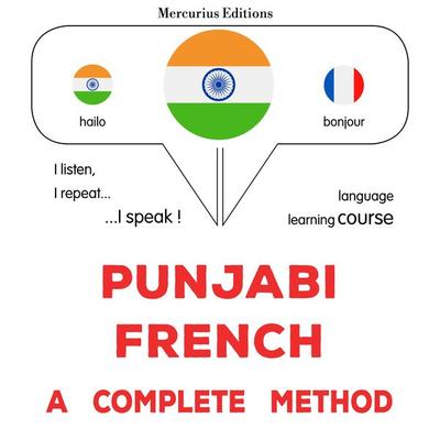 Punjabi - French : a complete method - James Gardner, Audio, 9782821174948