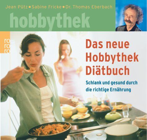 Jean Pütz - Das neue Hobbythek-Diätbuch. Schlank und gesund durch die richtige Ernährung. - Preis vom 15.10.2026 23:06:25 h