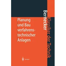 Planung und Bau verfahrenstechnischer Anlagen, Fachbücher von Gerhard Bernecker