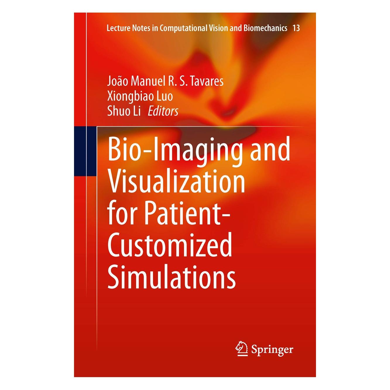 Springer Bio-Imaging and Visualization for Patient-Customized Simulations (Englisch, Hardcover, João Manuel R. S. Tavares, Shuo Li, Xiongbiao Luo) (9783319035895)