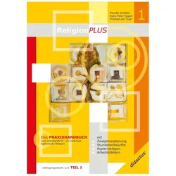 ReligionPLUS - Praxishandbuch Jahrgangsstufe 1/2 - Teil 1, Schulbücher von Claudia Schäble, Thomas van Vugt, Hans-Peter Eggerl