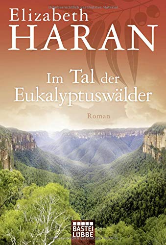 Elizabeth Haran - Im Tal der Eukalyptuswälder: Roman - Preis vom 07.10.2026 11:45:10 h