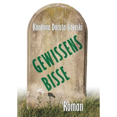 Gewissensbisse, Taschenbuch von Karolina Dorota Literski, Tredition, 978-3-7323-6055-0