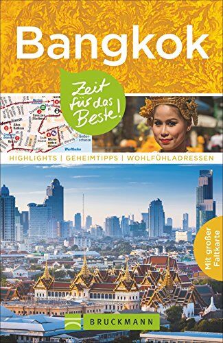 Sandra Wohlfart - Bangkok Reiseführer: Zeit für das Beste. Highlights, Geheimtipps, Wohlfühladressen. Alle Insider-Tipps zu Thailands Hauptstadt in einem Stadtführer. Mit extra Karte zum Herausnehmen. - Preis vom 10.10.2026 11:48:34 h