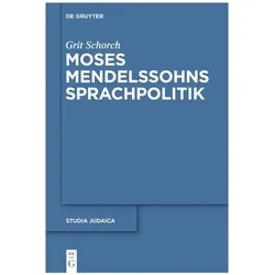 Schorch:Moses Mendelssohns Sprachpoliti, Fachbücher von Grit Schorch
