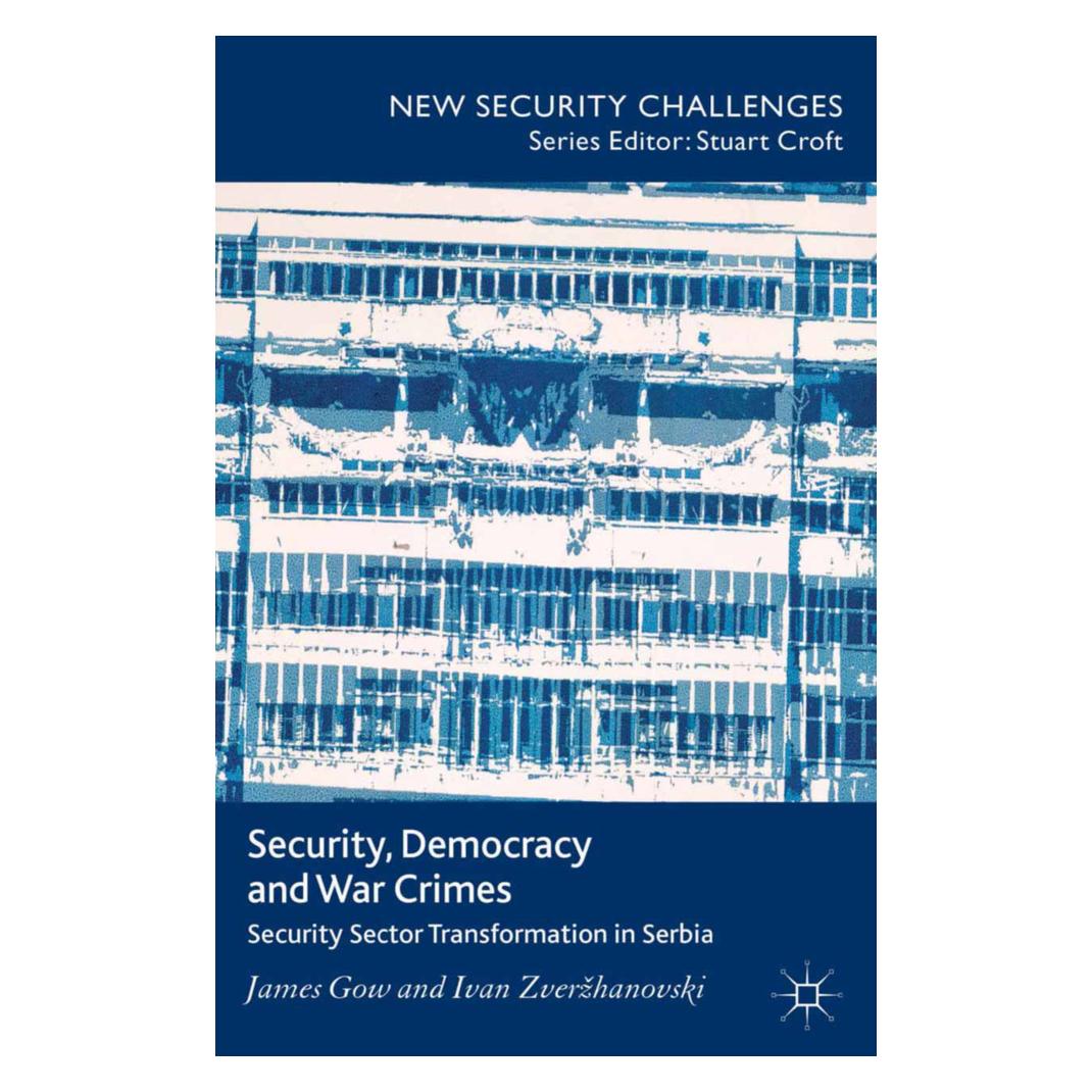 Springer Security, Democracy and War Crimes (Englisch, Softcover, I. Zverzhanovski, J. Gow) (55822398)