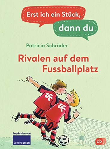 Patricia Schröder - Erst ich ein Stück, dann du - Rivalen auf dem Fußballplatz: Für das gemeinsame Lesenlernen ab der 1. Klasse (Erst ich ein Stück... Das Original, Band 8) - Preis vom 12.10.2026 11:37:12 h