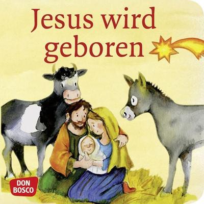 Jesus wird geboren. Mini-Bilderbuch., Geheftet von Susanne Brandt,Klaus-Uwe Nommensen, Don Bosco, 978-3-7698-1746-1