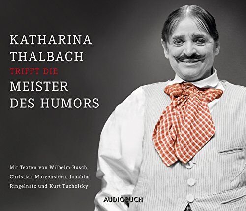 Wilhelm Busch - Katharina Thalbach trifft die Meister des Humors - 4 CDs mit 306 Minuten - Preis vom 09.10.2026 07:28:09 h
