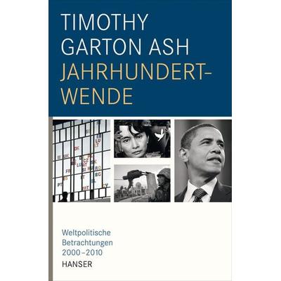 Jahrhundertwende, Gebundene Ausgabe von Timothy Garton Ash, Carl Hanser