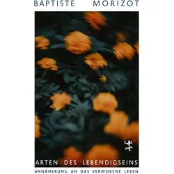 Arten des Lebendigseins, Sachbücher von Baptiste Morizot