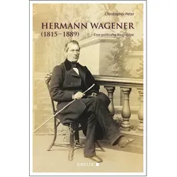 Hermann Wagener (1815-1889), Biografien von Christopher Peter