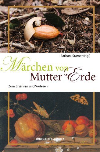 Barbara Stamer - Märchen von Mutter Erde: Zum Erzählen und Vorlesen - Preis vom 17.10.2026 19:25:27 h