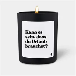Chatty Candles, Duftkerzen, Duftkerze Woody Kann es sein, dass du Urlaub brauchst?