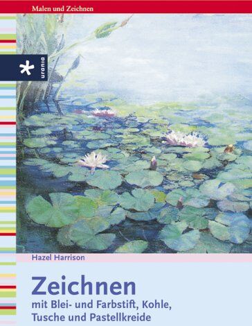Hazel Harrison - Zeichnen mit Blei- und Farbstift, Kohle, Tusche und Pastellkreide - Preis vom 30.09.2026 09:01:18 h