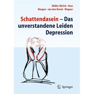 Schattendasein, Taschenbuch von Thomas Müller-Rörich,Kirsten Hass,Françoise Margue,Annekäthi van den Broek,Rita Wagner, Springer Berlin