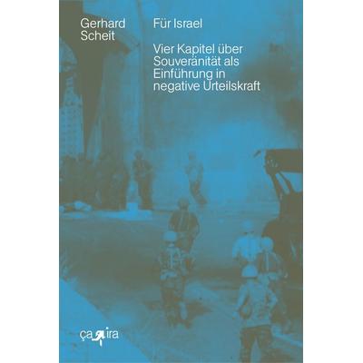 Für Israel, Taschenbuch von Gerhard Scheit, Ça-ira-Verlag, 978-3-86259-196-1