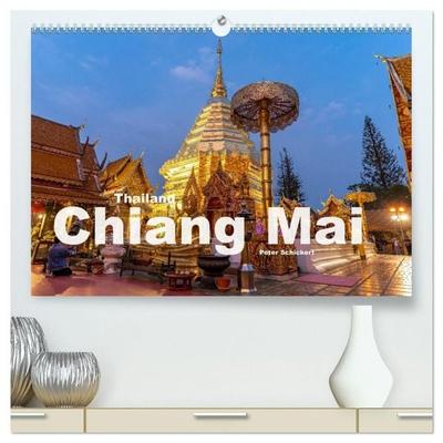 Thailand - Chiang Mai (hochwertiger Premium Wandkalender 2027 DIN A2 quer), Kunstdruck in Hochglanz