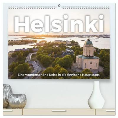 Helsinki - Eine wunderschöne Reise in die finnische Hauptstadt. (hochwertiger Premium Wandkalender 2027 DIN A2 quer), Kunstdruck in Hochglanz