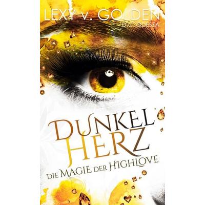 Dunkelherz, Gebundene Ausgabe von Lexy v. Golden, BoD – Books on Demand, 978-3-7481-9021-9
