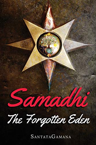 SantataGamana - Samadhi - The Forgotten Eden: Revealing the Ancient Yogic Art of Samadhi (Serenade of Bliss, Band 1) - Preis vom 09.10.2026 07:28:09 h