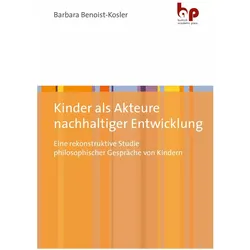 Kinder als Akteure nachhaltiger Entwicklung, Fachbücher von Barbara Benoist