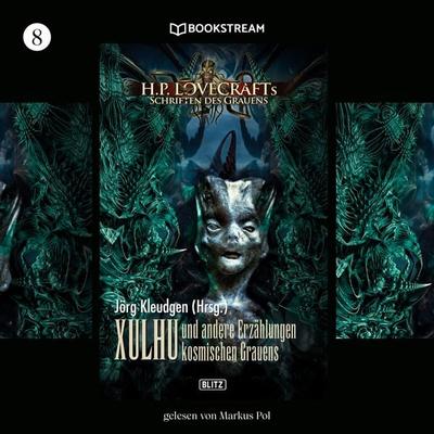 H. P. Lovecrafts Schriften des Grauens, Folge 8: Xulhu - Howard Ph. Lovecraft,Jörg Kleudgen,Tobias Reckermann,Ian Delacroix,René Feldvoss, Audio,