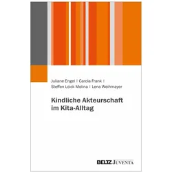 Kindliche Praktiken zwischen Freispiel, Sorge und pädagogischen Angeboten, Fachbücher von Juliane Engel, Carola Frank, Steffen Loick Molina, Lena Sophie Weihmayer