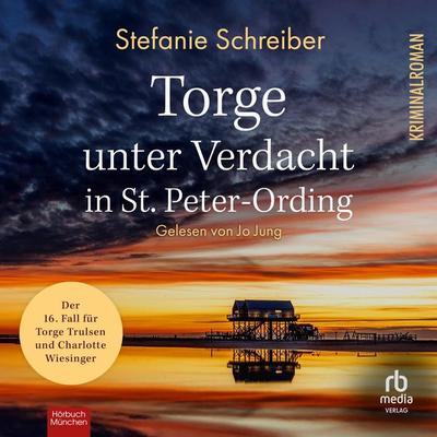 Torge unter Verdacht in St. Peter-Ording - Stefanie Schreiber, Audio, 9783987859670