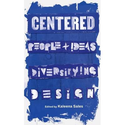 Centered, Taschenbuch von Kaleena Sales, Abrams & Chronicle, 978-1-79722-362-9