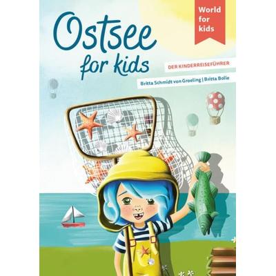 Ostsee for kids, Taschenbuch von Britta Schmidt Groeling, World For Kids, 978-3-946323-29-7